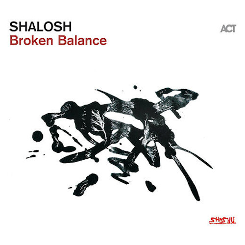 SHALOSH / シャロシュ / Broken Balance