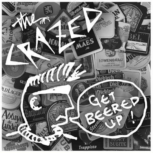 CRAZED / クレイズド / GET BEERED UP! (LP)