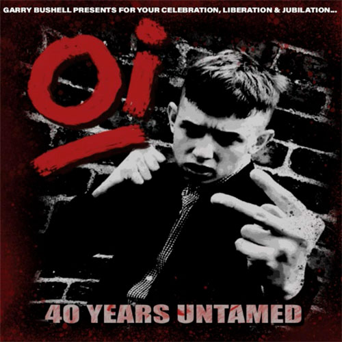 V.A.  / オムニバス / OI! 40 YEARS UNTAMED