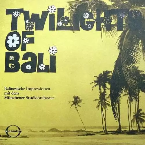 MUNCHENER STUDIOORCHESTER / ミュンヒナー・スタジオオーケスター / TWILIGHTS OF BALI