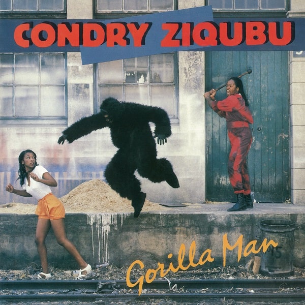 CONDRY ZIQUBU / コンドリー・ジクブ / GORILLA MAN