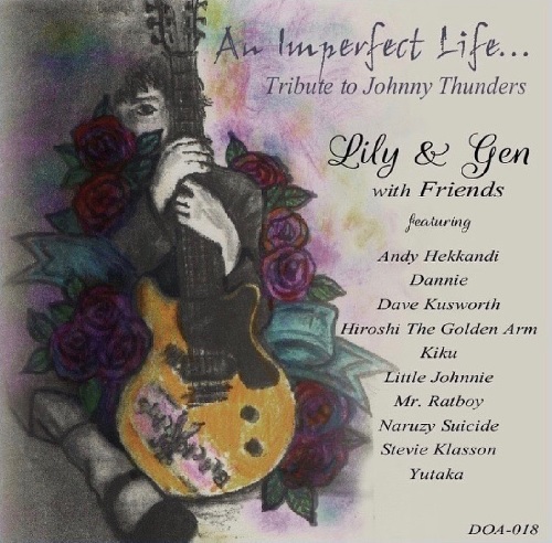 Lily&Gen with Friends / An Imperfect Life... Tribute to Johnny Thunders 