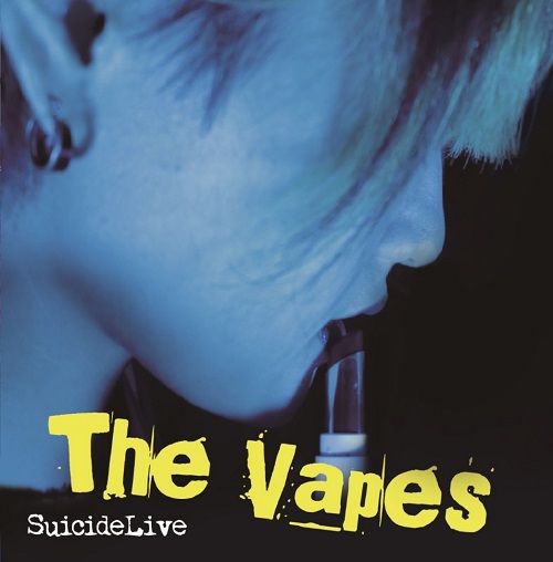 The Vapes (JPN/PUNK) / Suicide Live
