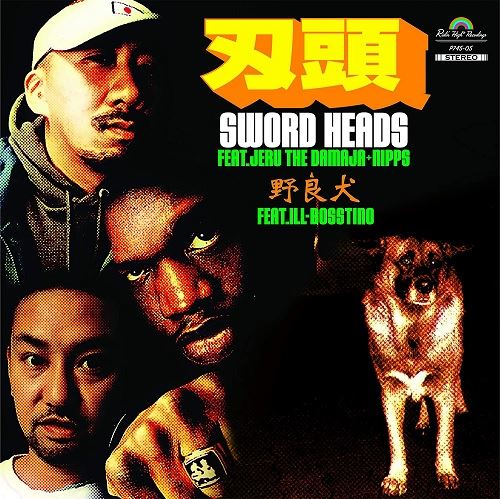 刃頭 (DJ HAZU) / Sword Heads feat.Jeru The Damaja+Nipps / 野良犬 feat. ILL-BOSSTINO 7"