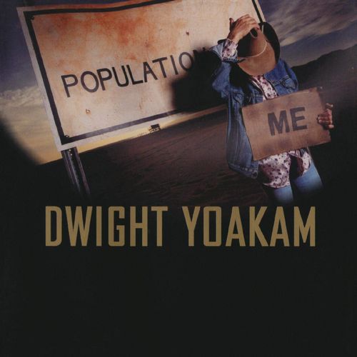 DWIGHT YOAKAM / ドワイト・ヨーカム / POPULATION ME (LP)