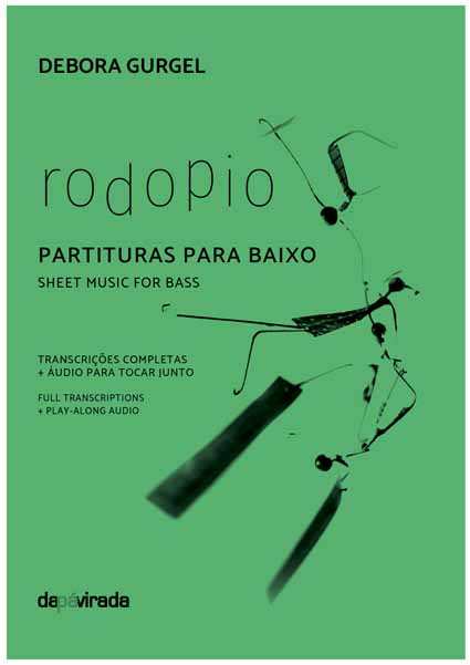 DEBORA GURGEL / デボラ・グルジェル / RODOPIO - PARTITURAS PARA BAIXO (SHEET MUSIC FOR BASS)