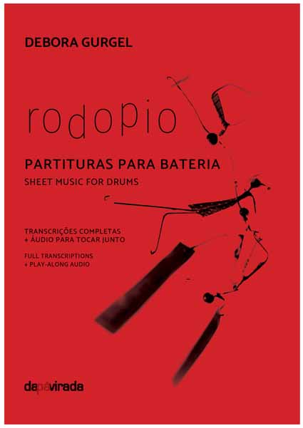 DEBORA GURGEL / デボラ・グルジェル / RODOPIO - PARTITURAS PARA BATERIA (SHEET MUSIC FOR DRUMS)