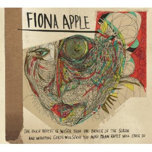 FIONA APPLE / フィオナ・アップル / THE IDLER WHEEL IS WISER THAN THE DRIVER OF THE SCREW AND WHIPPING CORDS WILL SERVE YOU MORE THAN ROPES WILL EVER DO