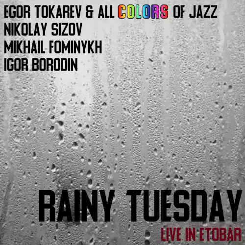 EGOR TOKAREV / イゴール・トカレフ / Rainy Tuesday