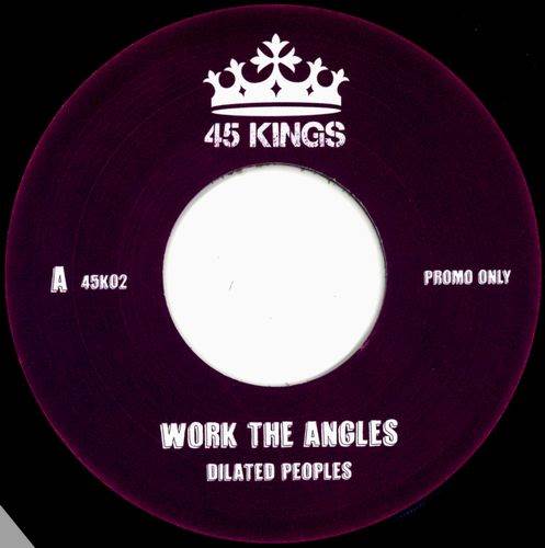 DILATED PEOPLES / ダイレイテッド・ピープルズ / WORK THE ANGLES b/w WORST COMES TO WORST 7"