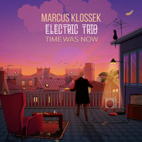 MARCUS KLOSSEK / マルクス・クロセック / Time Was Now