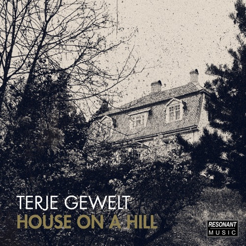 TERJE GEWELT / テリエ・ゲウェルト / House On A Hill