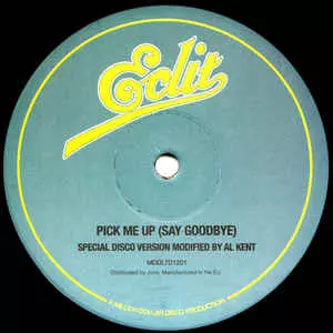 AL KENT / アル・ケント / PICK ME UP (SAY GOODBYE)