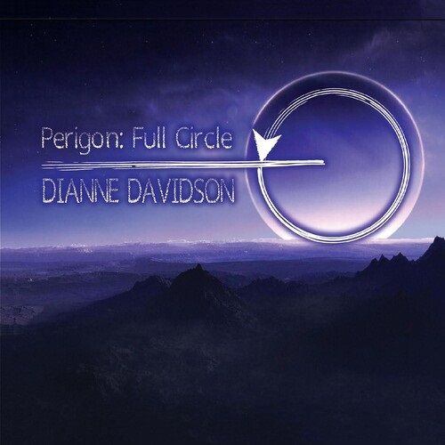 DIANNE DAVIDSON / PERIGON:FULL CIRCLE