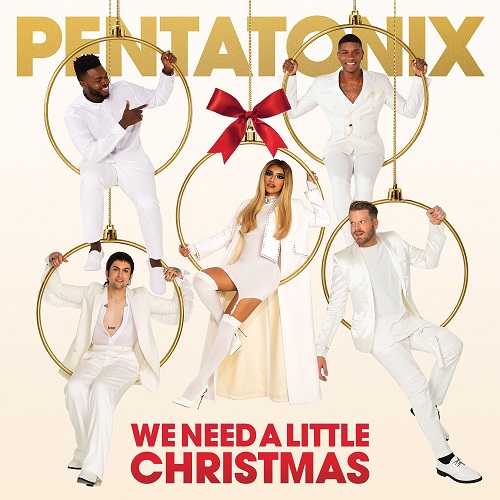 PENTATONIX / ペンタトニックス / WE NEED A LITTLE CHRISTMAS (CD)