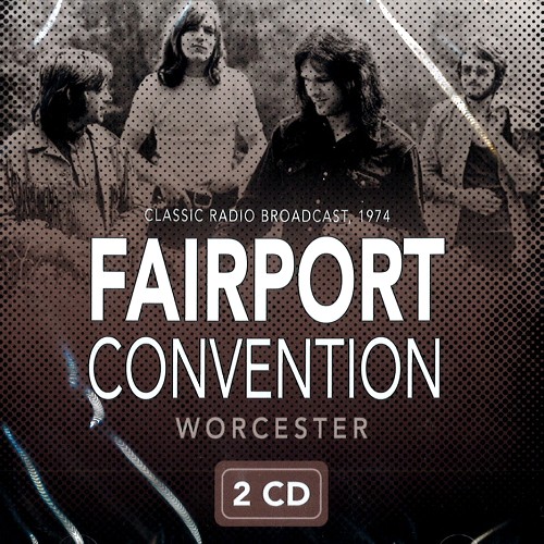 FAIRPORT CONVENTION / フェアポート・コンベンション / WORCESTER 1974