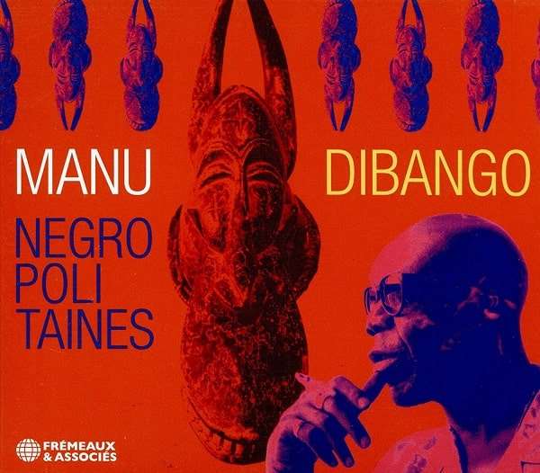 MANU DIBANGO / マヌ・ディバンゴ / NEGROPOLITAINES
