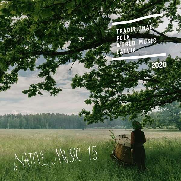V.A. (NATIVE MUSIC) / オムニバス / NATIVE MUSIC 15: TRADITIONAL FOLK & WORLD MUSIC FROM LATVIA
