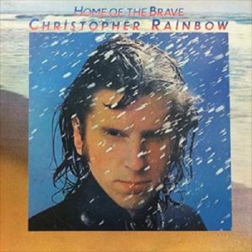 CHRIS RAINBOW / クリス・レインボウ / HOME OF THE BRAVE