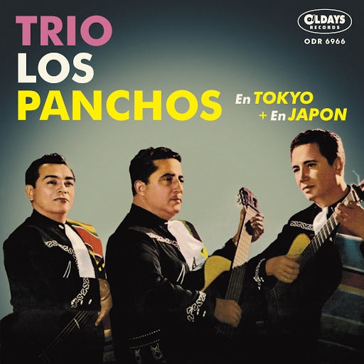 TRIO LOS PANCHOS / トリオ・ロス・パンチョス / TRIO LOS PANCHOS EN TOKYO + EN JAPON / 東京のトリオ・ロス・パンチョス+日本のトリオ・ロス・パンチョス