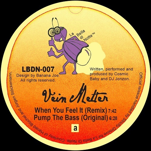 VEIN MELTER  / WHEN YOU FEEL IT / PUMP THE BASS(RE-ISSUE)
