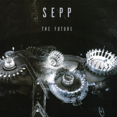 SEPP / THE FUTURE