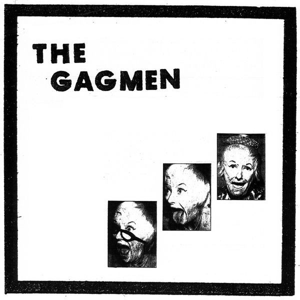 THE GAGMEN (AARON DILLOWAY, NATE YOUNG, JOACHIM NORDWALL, ANDREW W.K) / THE GAGMEN