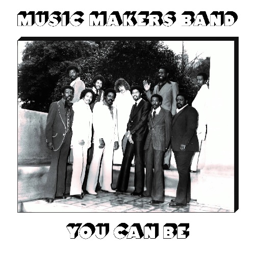 MUSIC MAKERS BAND / YOU CAN BE