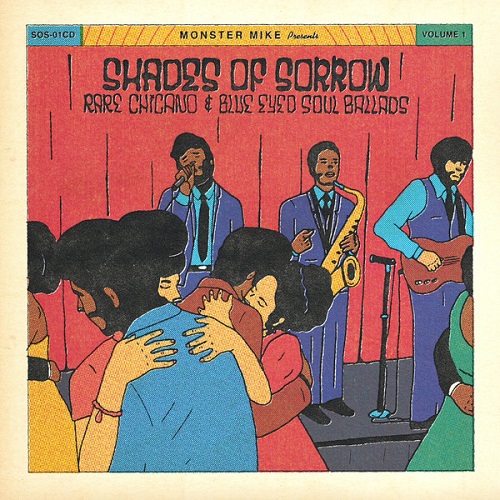 V.A. (SHADES OF SORROW) / SHADES OF SORROW - RARE CHICANO AND BLUE EYED SOUL BALLADS VOL.1