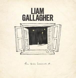 LIAM GALLAGHER / リアム・ギャラガー / ALL YOU'RE DREAMING OF (7")