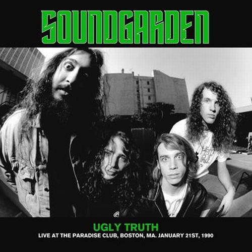 SOUNDGARDEN / サウンドガーデン / UGLY TRUTH: LIVE AT THE PARADISE CLUB, BOSTON, MA. JANUARY 21ST, 1990 (LP)
