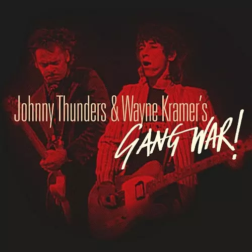 JOHNNY THUNDERS & WAYNE KRAMER / ジョニー・サンダース・アンド・ウェイン・クレイマー / ギャング・ウォー