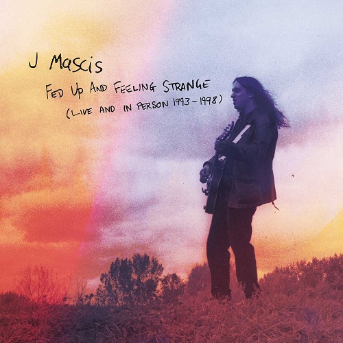 J MASCIS / ジェイ・マスキス / FED UP AND FEELING STRANGE  LIVE AND IN PERSON 1993-1998: 3CD CAPACITY WALLET