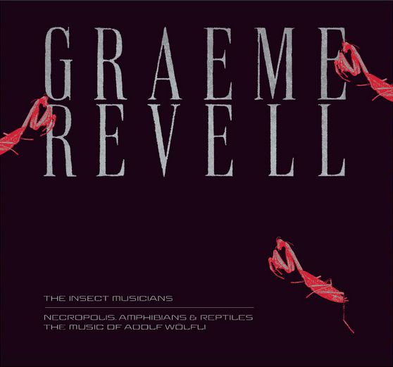 GRAEME REVELL / グレアム・レヴェル / THE INSECT MUSICIANS / NECROPOLIS, AMPHIBIANS & REPTILES