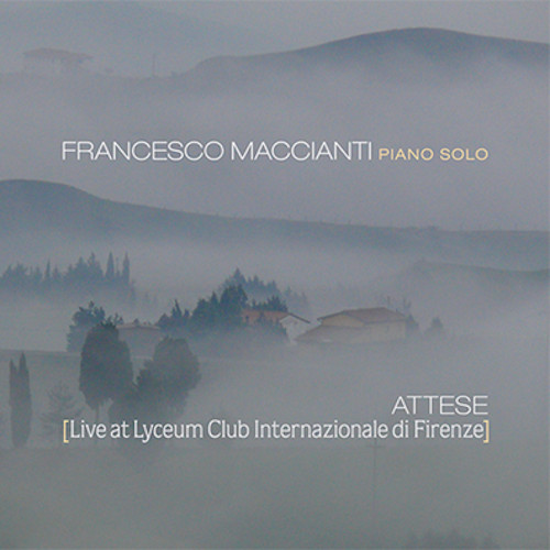 FRANCESCO MACCIANTI / Attese-Live At Lyceum
