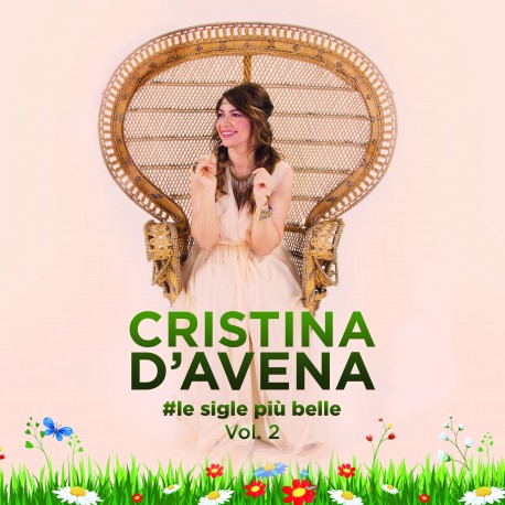 CRISTINA D'AVENA / クリスティーナ・ダヴェナ / LE SIGLE PIU' BELLE VOL.2