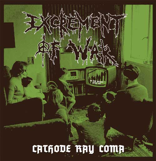 EXCREMENT OF WAR / CATHODE RAY COMA (LP)