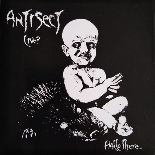 ANTISECT / HALLO THERE...LIFE?