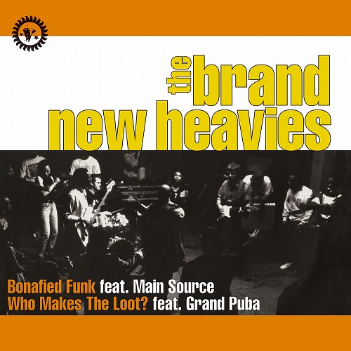 BRAND NEW HEAVIES / ブラン・ニュー・ヘヴィーズ / Bonafied Funk feat. Main Source / Who Makes The Loot? feat. Grand Puba 7"