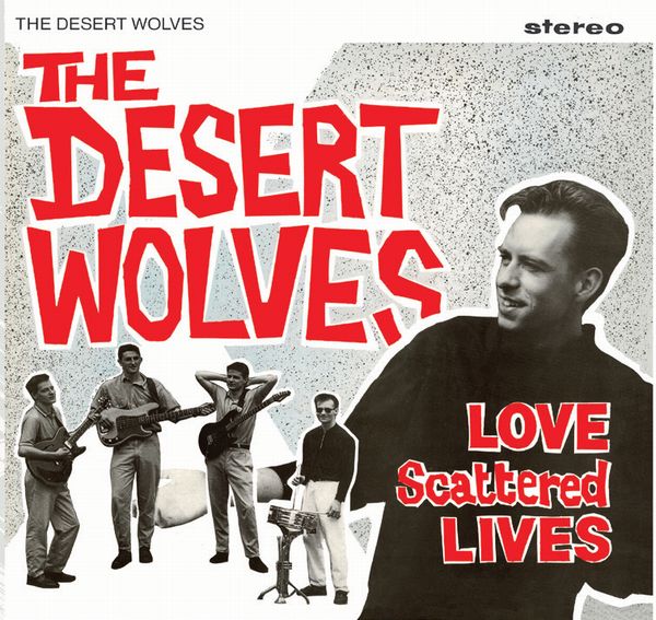 DESERT WOLVES / LOVE SCATTERED LIVES
