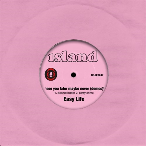 EASY LIFE / イージー・ライフ / SEE YOU LATER MAYBE NEVER (DEMOS)(7")