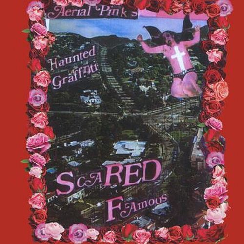 ARIEL PINK / アリエル・ピンク / SCARED FAMOUS/FF>> (2LP)