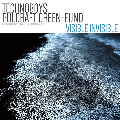 TECHNOBOYS PULCRAFT GREEN-FUND / VISIBLE INVISIBLE