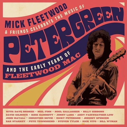 MICK FLEETWOOD AND FRIENDS & FLEETWOOD MAC  / CELEBRATE THE MUSIC OF PETER GREEN AND THE EARLY YEARS OF FLEETWOOD MAC [SUPER DELUXE EDITION BOX SET]