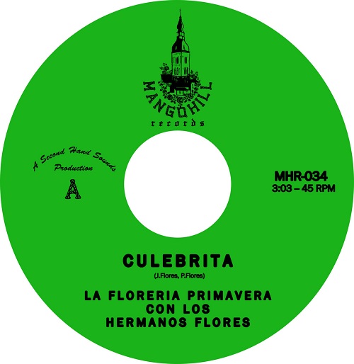 LA FLORERIA PRIMAVERA CON LOS HERMANOS FLORES / CULEBRITA / LA PRIMERA ROSA (7")