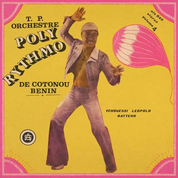 ORCHESTRE POLY-RYTHMO DE COTONOU / オルケストル・ポリ=リトゥモ・ド・コトヌー / VOL. 4 - YEHOUESSI LEOPOLD BATTEUR