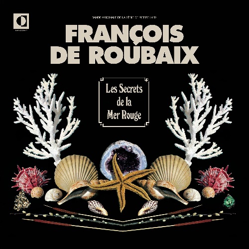 FRANCOIS DE ROUBAIX / フランソワ・ド・ルーベ / LES SECRETS DE LA MER ROUGE (LP)