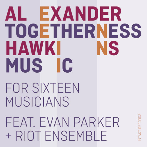 ALEXANDER HAWKINS / アレキサンダー・ホーキンス / Togetherness Music