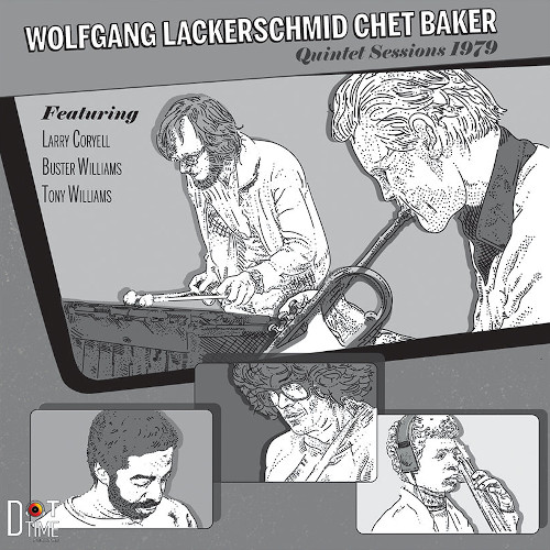 CHET BAKER & WOLFGANG LACKERSCHMID / チェット・ベイカー&ウォルフガング・ラッカーシュミット / Quintet Sessions 1979(LP)