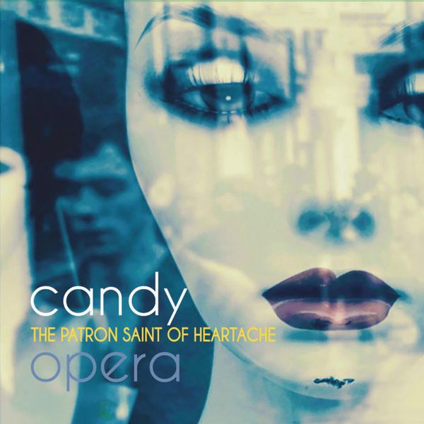 CANDY OPERA / キャンディ・オペラ / THE PATRON SAINT OF HEARTACHE (LP)